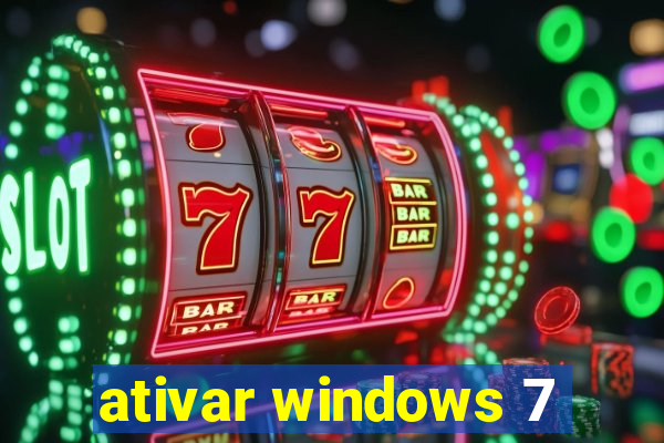 ativar windows 7